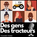 Logo of the podcast Des Gens Des Tracteurs Podcast Des Gens Des Tracteurs