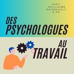 Logo of the podcast Des psychologues au travail Podcast Des psychologues au travail