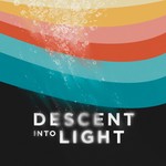 Descent Into Light Podcast Descent Into Light