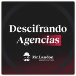Logo of the podcast Descifrando Agencias: El podcast de Mr. Landon 🧐 Podcast Descifrando Agencias: El podcast de Mr. Landon 🧐