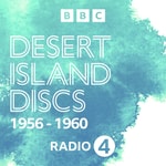 Logo of the podcast Desert Island Discs: Archive 1956-1960 Podcast Desert Island Discs: Archive 1956-1960