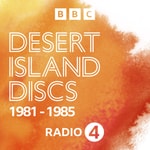 Logo of the podcast Desert Island Discs: Archive 1981-1985 Podcast Desert Island Discs: Archive 1981-1985