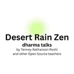 Logo of the podcast Desert Rain Zen Podcast Desert Rain Zen