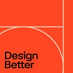 Logo of the podcast Design Better Logo of the podcast Design Better