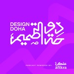 Design Doha Podcast | Powered by afikra Podcast Design Doha Podcast | Powered by afikra