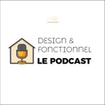 Logo of the podcast Design et Fonctionnel - Le Podcast Déco et Rénovation Intérieure Podcast Design et Fonctionnel - Le Podcast Déco et Rénovation Intérieure