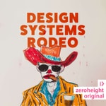 Logo of the podcast Design Systems Rodeo Podcast Design Systems Rodeo