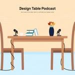 Logo of the podcast Design Table Podcast Podcast Design Table Podcast