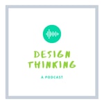 Logo of the podcast Design Thinking Podcast Design Thinking