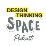 Logo of the podcast Design Thinking Space Podcast Podcast Design Thinking Space Podcast