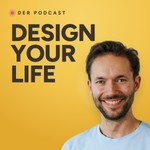 Design Your Life mit David Blum Podcast Design Your Life mit David Blum