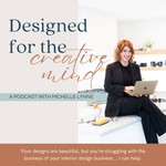 Podcast Designed for the Creative Mind™