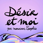 Logo of the podcast Désir et moi Podcast Désir et moi