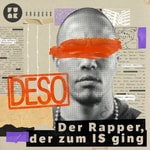 Logo of the podcast Deso – Der Rapper, der zum IS ging Podcast Deso – Der Rapper, der zum IS ging