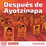 Logo of the podcast Después de Ayotzinapa Podcast Después de Ayotzinapa