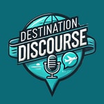 Destination Discourse Destination Discourse