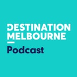 Podcast Destination Melbourne Podcast