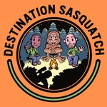 Logo of the podcast Destination Sasquatch Podcast Podcast Destination Sasquatch Podcast