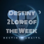 Logo of the podcast Destiny 2 Lore of the Week Podcast Destiny 2 Lore of the Week