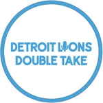 Logo of the podcast Detroit Lions Double Take Podcast Detroit Lions Double Take