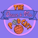 Logo of the podcast Deuce & Mo: A Sacramento Kings, NBA & WNBA podcast