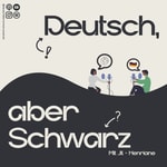 Podcast Deutsch aber Schwarz
