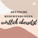 Logo of the podcast Deutsche Redewendungen wörtlich übersetzt Podcast Deutsche Redewendungen wörtlich übersetzt