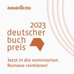 Logo of the podcast Deutscher Buchpreis - Die Longlist zum Hören Podcast Deutscher Buchpreis - Die Longlist zum Hören
