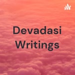 Logo of the podcast Devadasi Writings Podcast Devadasi Writings