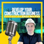 Develop your Construction Business Podcast Podcast Develop your Construction Business Podcast