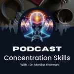 Logo of the podcast Developing Concentration Skills: Strategies for Staying Focused Podcast Developing Concentration Skills: Strategies for Staying Focused