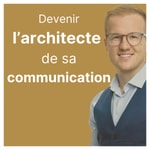 Logo of the podcast Devenir l'architecte de sa communication Podcast Devenir l'architecte de sa communication