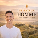 Logo of the podcast Devenir Un Homme Podcast Devenir Un Homme
