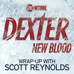 Logo of the podcast Dexter: New Blood Wrap Up Podcast Dexter: New Blood Wrap Up