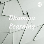 Logo of the podcast Dhamma Learning Podcast Dhamma Learning