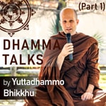 Logo of the podcast Dhamma Talks (Part 1) Podcast Dhamma Talks (Part 1)