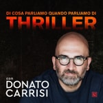 Logo of the podcast Di cosa parliamo quando parliamo di thriller. Con Donato Carrisi Podcast Di cosa parliamo quando parliamo di thriller. Con Donato Carrisi