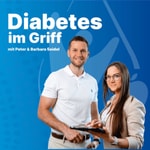 Logo of the podcast Diabetes im Griff mit Barbara Seidel & Peter Seidel: Typ 2 Diabetes verstehen und effektiv behandeln Podcast Diabetes im Griff mit Barbara Seidel & Peter Seidel: Typ 2 Diabetes verstehen und effektiv behandeln
