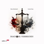 Logo of the podcast Diagnose: Verbrechen Podcast Diagnose: Verbrechen