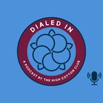 Logo of the podcast Dialed In: A Podcast by The High Cotton Club Podcast Dialed In: A Podcast by The High Cotton Club