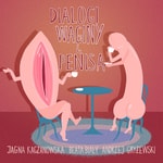 Logo of the podcast Dialogi waginy i penisa Podcast Dialogi waginy i penisa