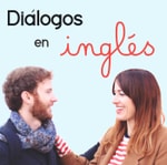 Podcast Diálogos en Inglés