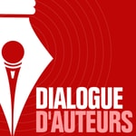 Logo of the podcast Dialogue d'auteurs Podcast Dialogue d'auteurs
