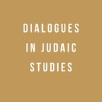 Logo of the podcast Dialogues in Judaic Studies Podcast Dialogues in Judaic Studies