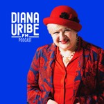 DianaUribe.fm Podcast DianaUribe.fm