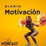 Logo of the podcast Diaria Motivacion Podcast Diaria Motivacion