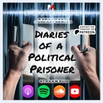 Logo of the podcast Diaries of a Political Prisoner Podcast Diaries of a Political Prisoner
