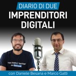 Diario di Due Imprenditori Digitali Podcast Diario di Due Imprenditori Digitali