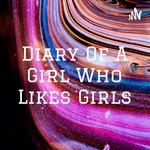 Logo of the podcast Diary Of A Girl Who Likes Girls Podcast Diary Of A Girl Who Likes Girls