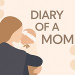 Logo of the podcast Diary of a Mom Podcast Diary of a Mom
